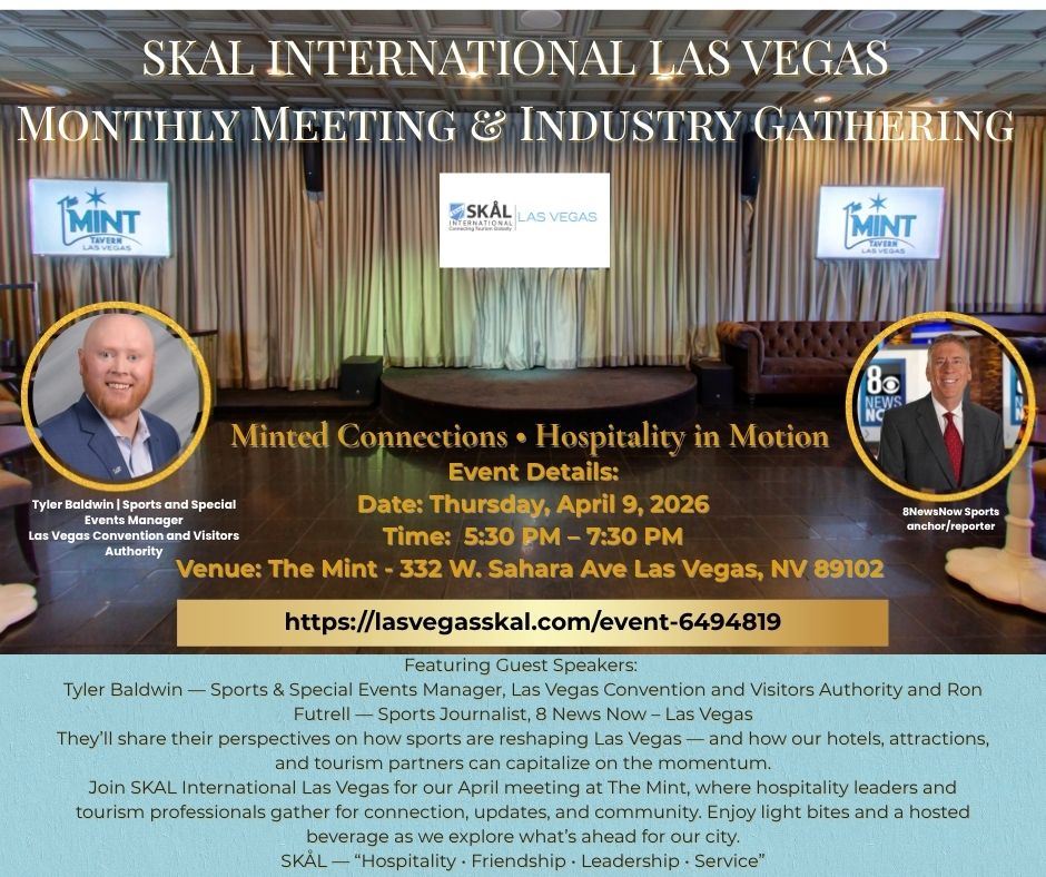 Join SKAL Las Vegas at The Mint with Guest Speaker Tyler Baldwin and Ron Futrell: The Sports Momentum Shaping Tourism & Hospitality
